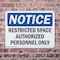 Signmission Restricted Space Authorized Personnel Only OSHA Notice Sign, Plastic, 10in W x 7in L, 2PK OS-2PACK-NS-P-710-L-18093 - alternate 3